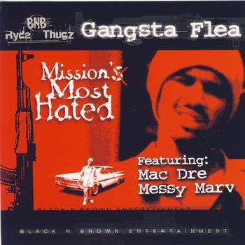 Gangsta Flea - Mission's Most Hated