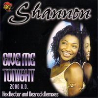 Shannon - Give Me Tonight 2000 A.D.