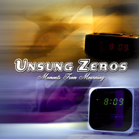 Unsung Zeros - Moments From Mourning