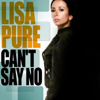 Lisa Pure - Can't Say No