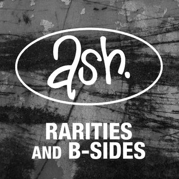 Ash - Rarities & B-sides (Remastered Version [Explicit])