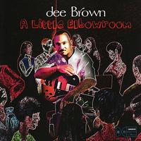 Dee Brown - A Little Elbowroom