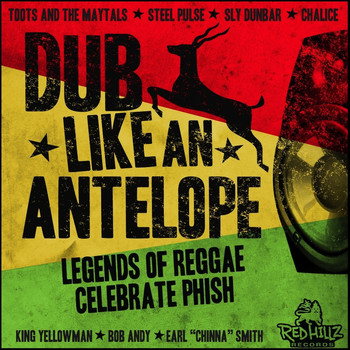 Legends of Reggae - Dub Like An Antelope - Legends of Reggae Celebrate Phish