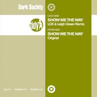 Dark Society - Show Me The Way