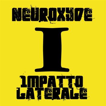 Neuroxyde - Impatto Laterale