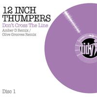 12 Inch Thumpers - Don't Cross The Line