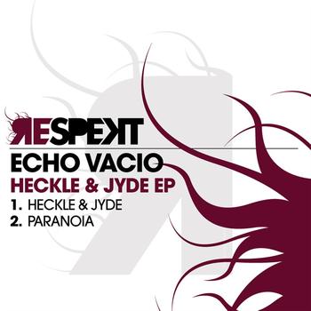 Echo Vacio - Heckle & Jyde EP