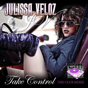 Julissa Veloz - Take Control - The Club Mixes