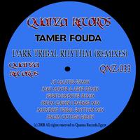 Tamer Fouda - Dark Tribal Rhythm Remixes