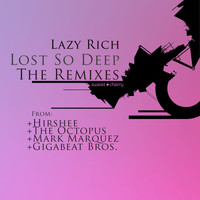 Lazy Rich - Lost So Deep: The Remixes