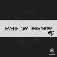 Evenflow - Enjoy The Trip EP
