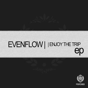 Evenflow - Enjoy The Trip EP