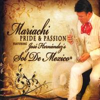 Mariachi Sol de Mexico de Jose Hernandez - Mariachi Pride and Passion