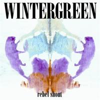 Wintergreen - Rebel Shout