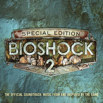 Various Artists - Bioshock 2: The Official Soundtrack - Music From And Inspired By The Game (Special Edition)