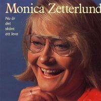 Monica Zetterlund - Nu Är Det Skönt Att Leva