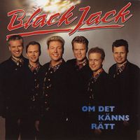 BlackJack - Om Det Känns Rätt