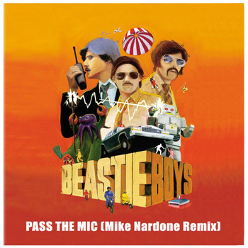 Beastie Boys - Pass The Mic (Mike Nardone Remix)