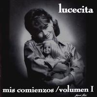 Lucecita Benitez - Mis Comienzos Volumen 1