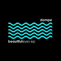 Dompe - Beautiful Eyes EP