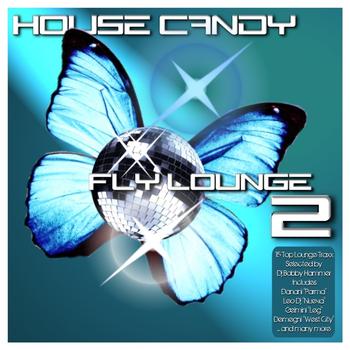 Various Artists - House Candy - Fly Lounge 2