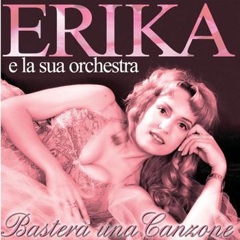 Erika - Basterà una canzone