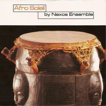 Naxos Ensemble - Afro soleil (Volume uno)