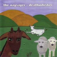 The Naysayer - Deathwhisker