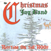 The Christmas Jug Band - Rhythm On The Roof
