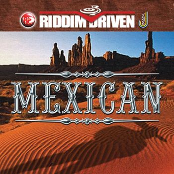 Various Artists - Riddim Driven: Mexican