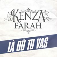 Kenza Farah - Là Où Tu Vas