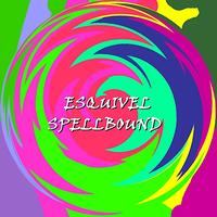 Esquivel - Spellbound