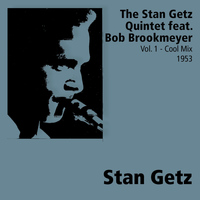 The Stan Getz Quintet - Volume 1 - Cool Mix