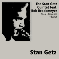 The Stan Getz Quintet - Volume 2 - Tangerine