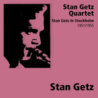 Stan Getz & His Swedish All Stars - Stan Getz In Stockholm
