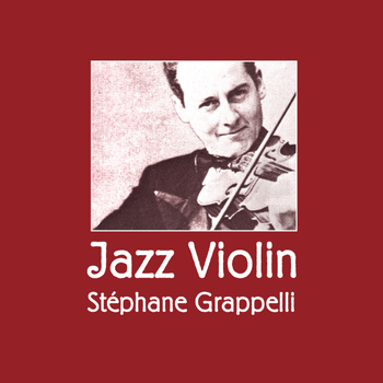 Stéphane Grappelli - Stéphane Grappelli - Jazz Violin