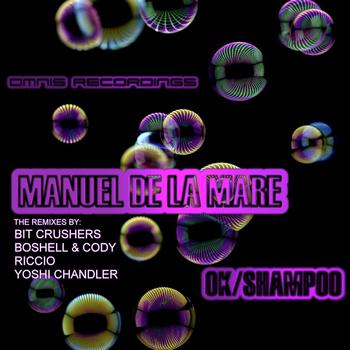 Manuel De La Mare - OK/Shampoo (The Remixes)