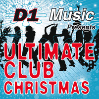 D1 Music - Ultimate Club Christmas