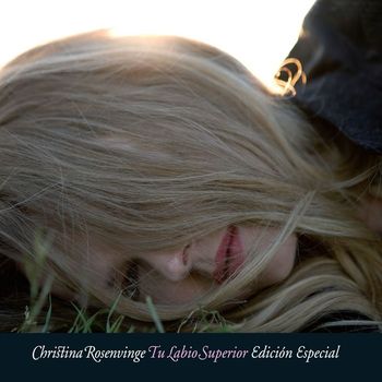 Christina Rosenvinge - Tu labio superior (Edicion especial)