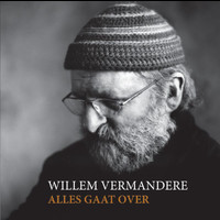 Willem Vermandere - Alles Gaat Over