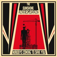 The Sunshine Underground - Nobody's Coming To Save You