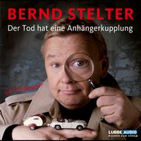 Bernd Stelter - Der Tod hat eine Anhängerkupplung
