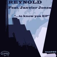 Reynold featuring Janvier Jones - To Know You