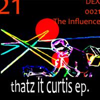 The Influence - Thatz it Curtis EP