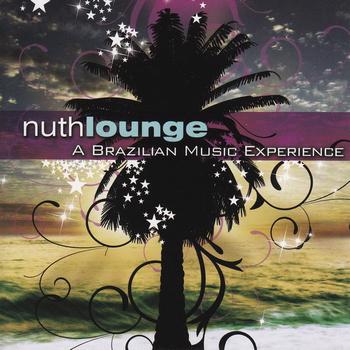 Various Artists - Nuth Lounge: A Braziian Music Experience