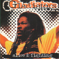 The Gladiators - Alive & Fighting