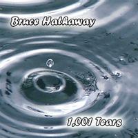 Bruce Hathaway - 1001 Tears