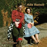 Adla Hannon - A Fool And His Heart