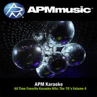 APM Karaoke - All Time Favorite Karaoke Hits: The 70's, Vol. 4