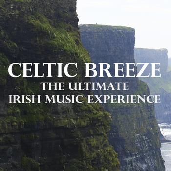 Various Artists - Celtic Breeze - The Ultimate Irish Music Experience